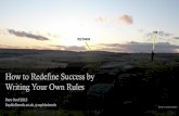 How to Redefine Success by Writing Your Own Rules : DareConf 2013