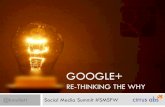 Google+ Re-Thinking the Why - Social Media Summit