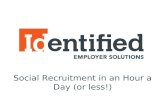 Social Recruitment in an Hour a Day (or less!)