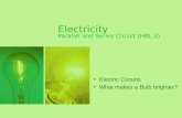 Electricity Parallel And Series Circuit (Hbl Wk2)