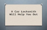 A Car Locksmith Will Help You Out