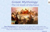 Olympus - the place where the 12 ancient Greek Gods lived.
