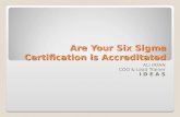 Are Your Six Sigma Certification Is Accreditated