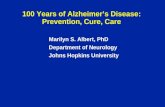 100 Years of Alzheimer's Disease: Prevention, Cure, Care