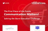 Communication Matters: Solving the Store Execution Challenge
