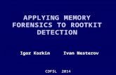 Applying Memory Forensics to Rootkit Detection