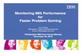 Monitoring IMS Performance for Faster Problem Solving v8 - IMS UG Philly November 2013