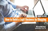 How to Build a Legit Business by Blogging