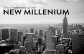 The Problems of the New Millenium
