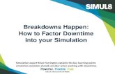 Breakdowns Happen: How to Factor Downtime into your Simulation