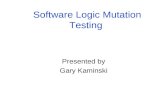 Software Logic Mutation Testing Presented by