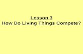 3rd Grade-Ch. 4 Lesson 3 How do living things compete