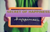 Secret of happiness