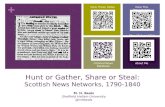Hunt or Gather, Share or Steal:Scottish News Networks, 1790-1840