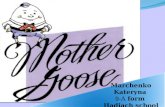 Mother goose..