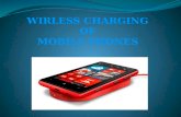 Wirless charging of mobile phones