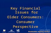 Key Financial Issues for Older consumers: A Consumer Perspective