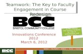 Innovations 2012 Presentation: Teamwork: The Key to Faculty Engagement in Course