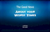 The Good News about your Worst Times