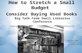 Big Talk From Small Libraries 2014: How to Stretch a Small Budget – Consider Buying Used Books