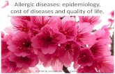 Allergic diseases epidemiology, cost of diseases and quality of life