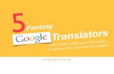 5 Fantasy Google Translator