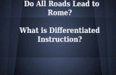 Differentiated Instruction: Do All Roads Lead to Rome