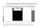 Screenshots of development