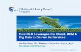 Lee Kee Siang - How NLB Leverages on BCM, Cloud and Big Data for its Services