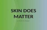Skin does matter