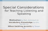 Group 2   special considerations for teaching listening and speaking