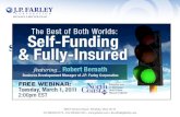 The Best of Both Worlds: Self-Funding & Fully-Insured