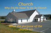 Church, why do we need to go to church, and what is the purpose of the church, ss