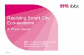 Realizing Smart City Eco-Systems Wouter Haerick IBBT