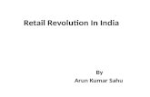 Retail revolution in india(arun )