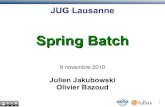 Spring Batch - Julien Jakubowski - November 2010