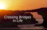 Crossing Bridges In Life
