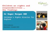 Children on rights and responsibilities…(Children's Rights Director for England)