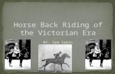 Horse back riding of the victorian era