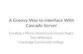A Groovy Way to Interface With Cascade Server