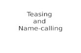 Teasing and name calling