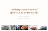 Defining the window of opportunity to treat ms