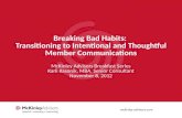 Breaking Bad Habits: Transitioning to Intentional and Thoughtful Member Communications