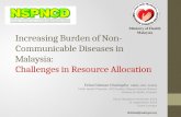 Increasing Burden of NCD in Malaysia: Challenges in resource allocation