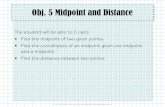 Obj. 5 Midpoint and Distance Formulas