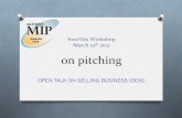 on pitching - an open talk on selling business ideas [March, 2013]