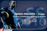 Stadio Primato K Product Positioning Strategy 2009 2010