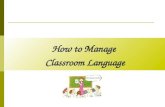 Manage classroom language