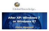 After XP: Windows 7 or Windows 8?