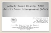 Activity Based Costing (ABC) Activity Based Management (ABM) 13 11 2013